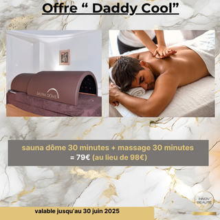 Offre " Daddy cool " 
séance de dôme sauna infrarouge 30 minutes + massage 30 minutes
= 79€ (au lieu de 97€) image